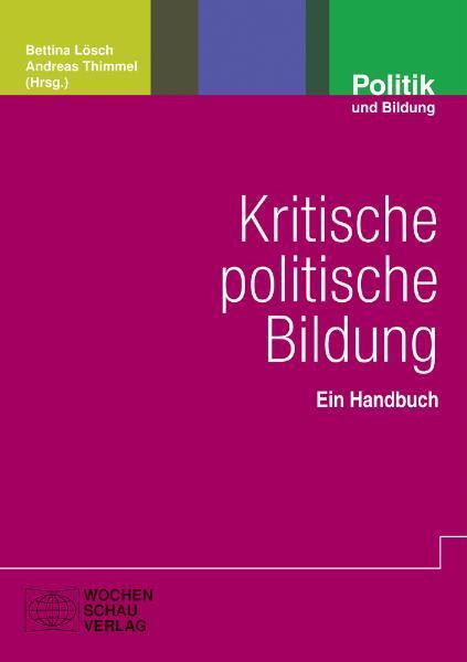 Cover: 9783899745504 | Kritische politische Bildung | Ein Handbuch | Bettina Lösch (u. a.)