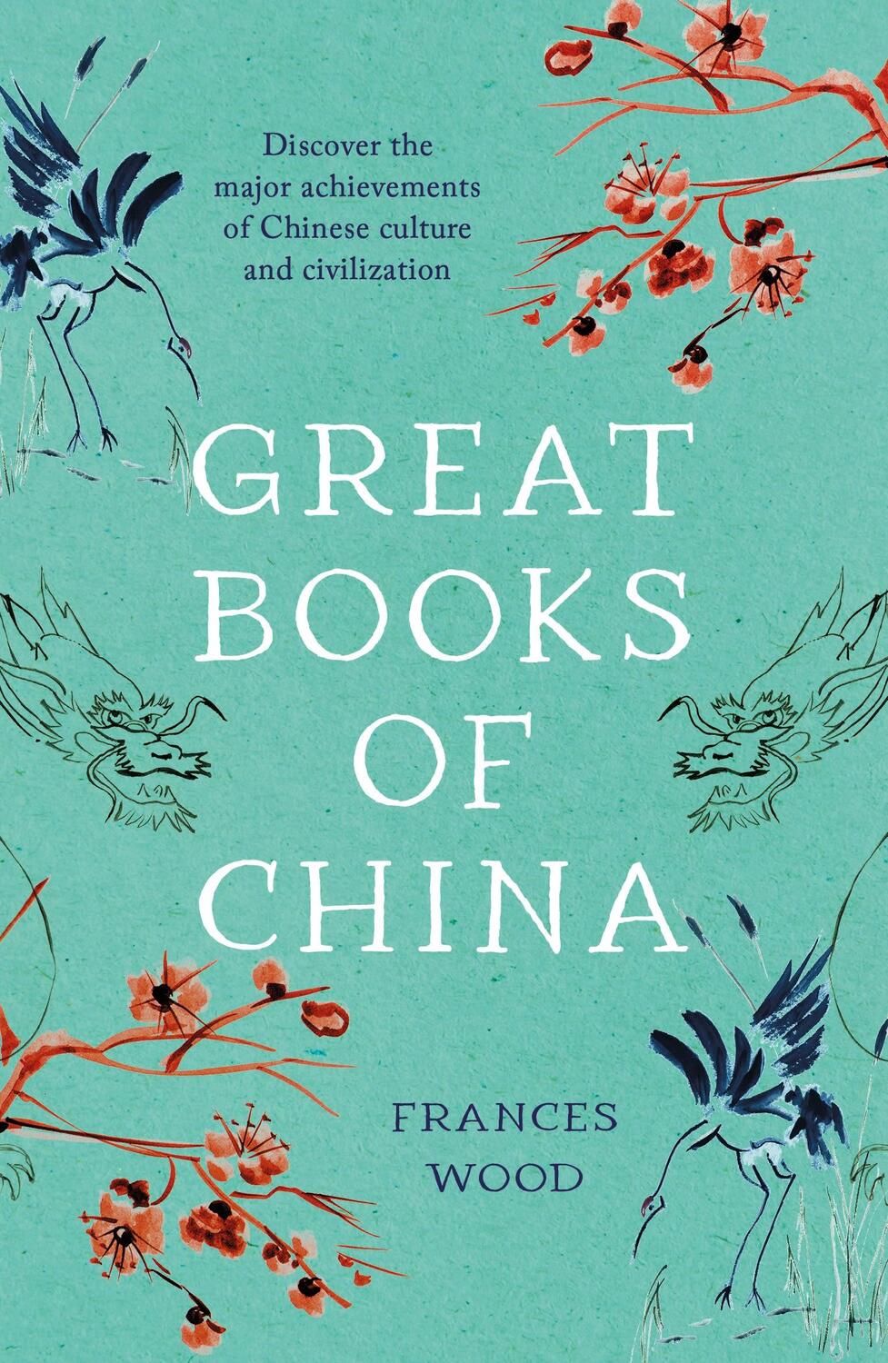 Cover: 9781837930210 | Great Books of China | Frances Wood | Taschenbuch | Paperback | 2023