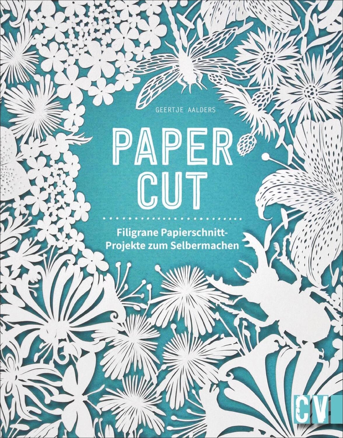 Cover: 9783838837574 | Papercut | Filigrane Papierschnitt-Projekte zum Selbermachen | Aalders