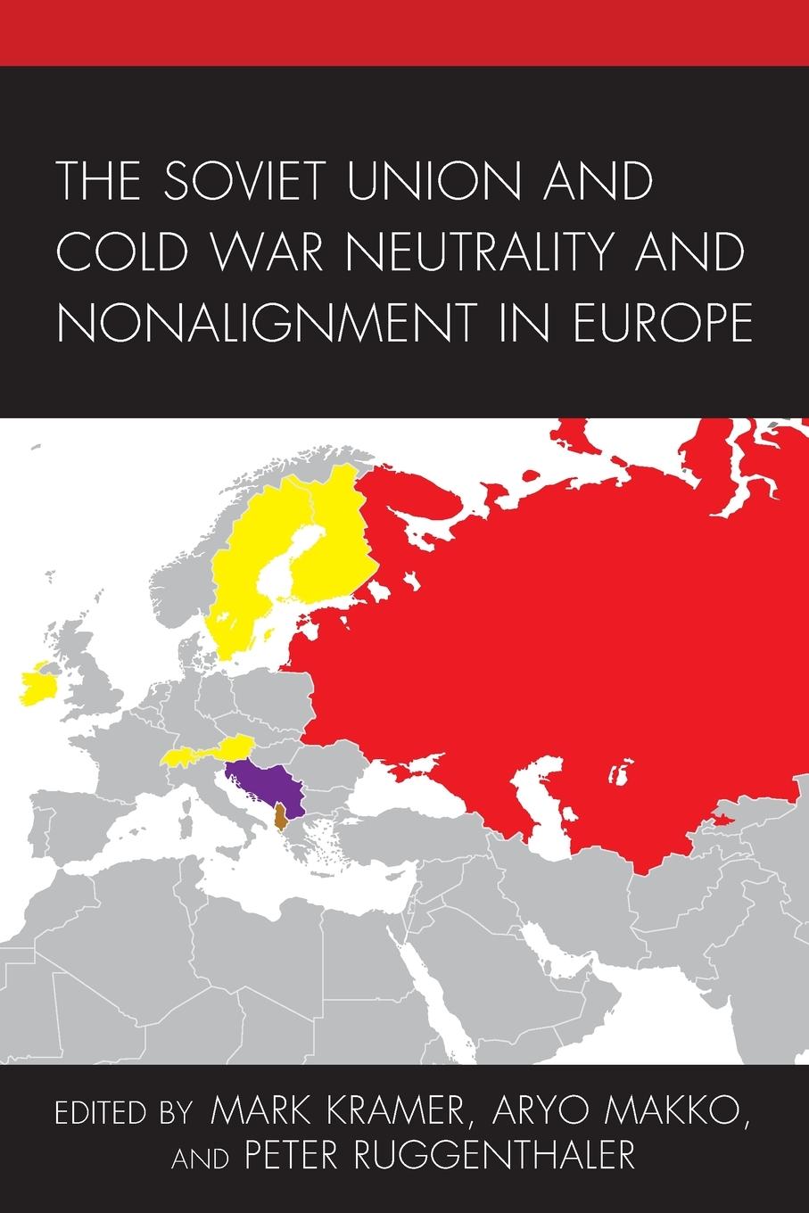 Cover: 9781793631947 | The Soviet Union and Cold War Neutrality and Nonalignment in Europe