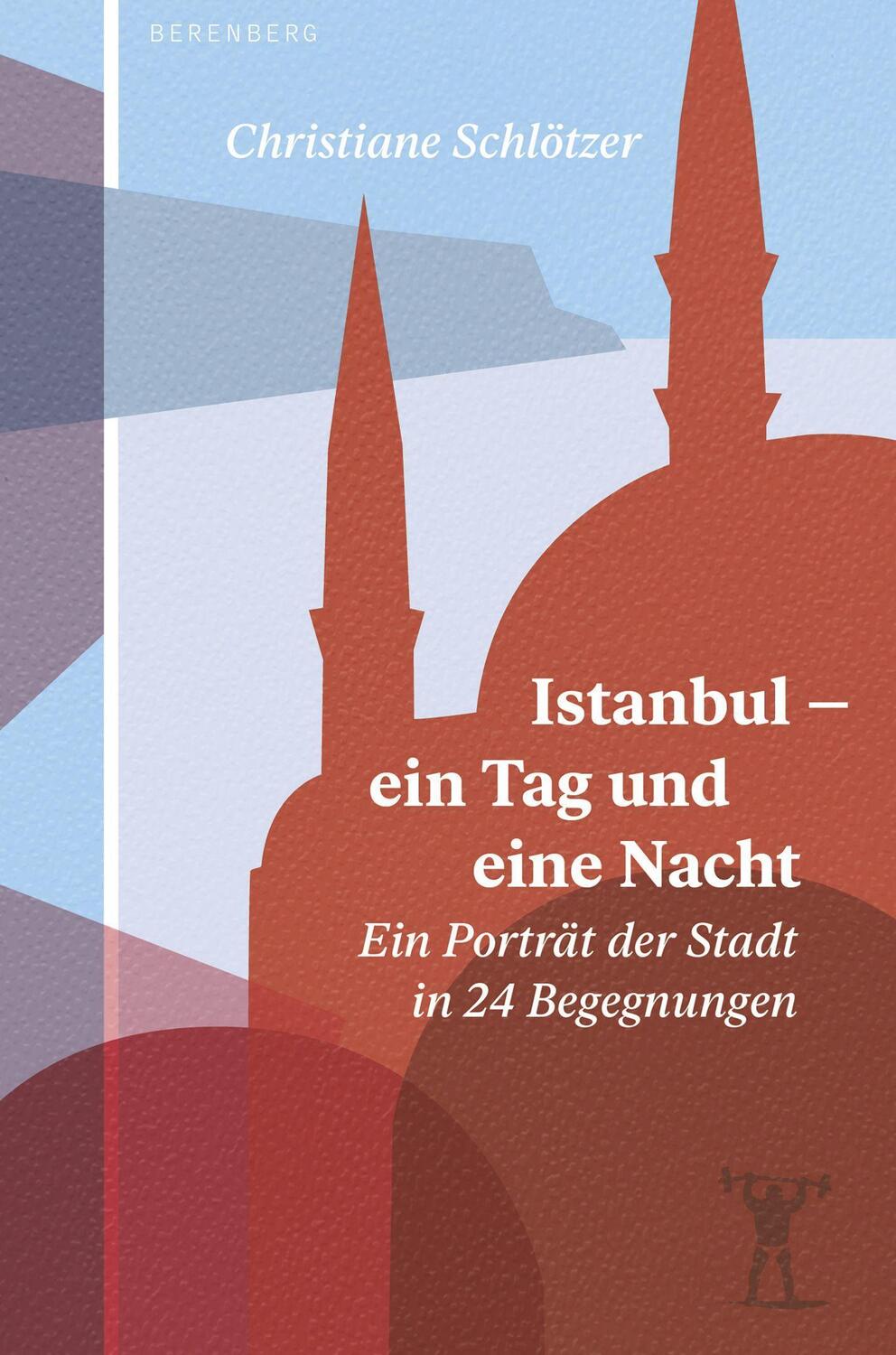 Cover: 9783949203114 | Istanbul - ein Tag und eine Nacht | Christiane Schlötzer | Taschenbuch