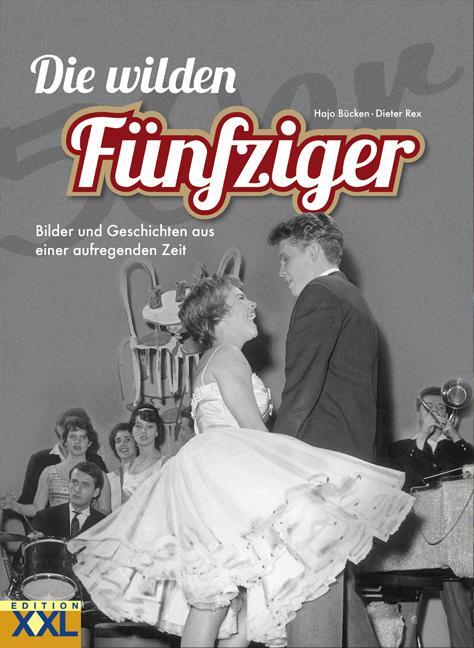 Cover: 9783897363526 | Die wilden Fünfziger | Hajo Brücken (u. a.) | Buch | Deutsch | 2017