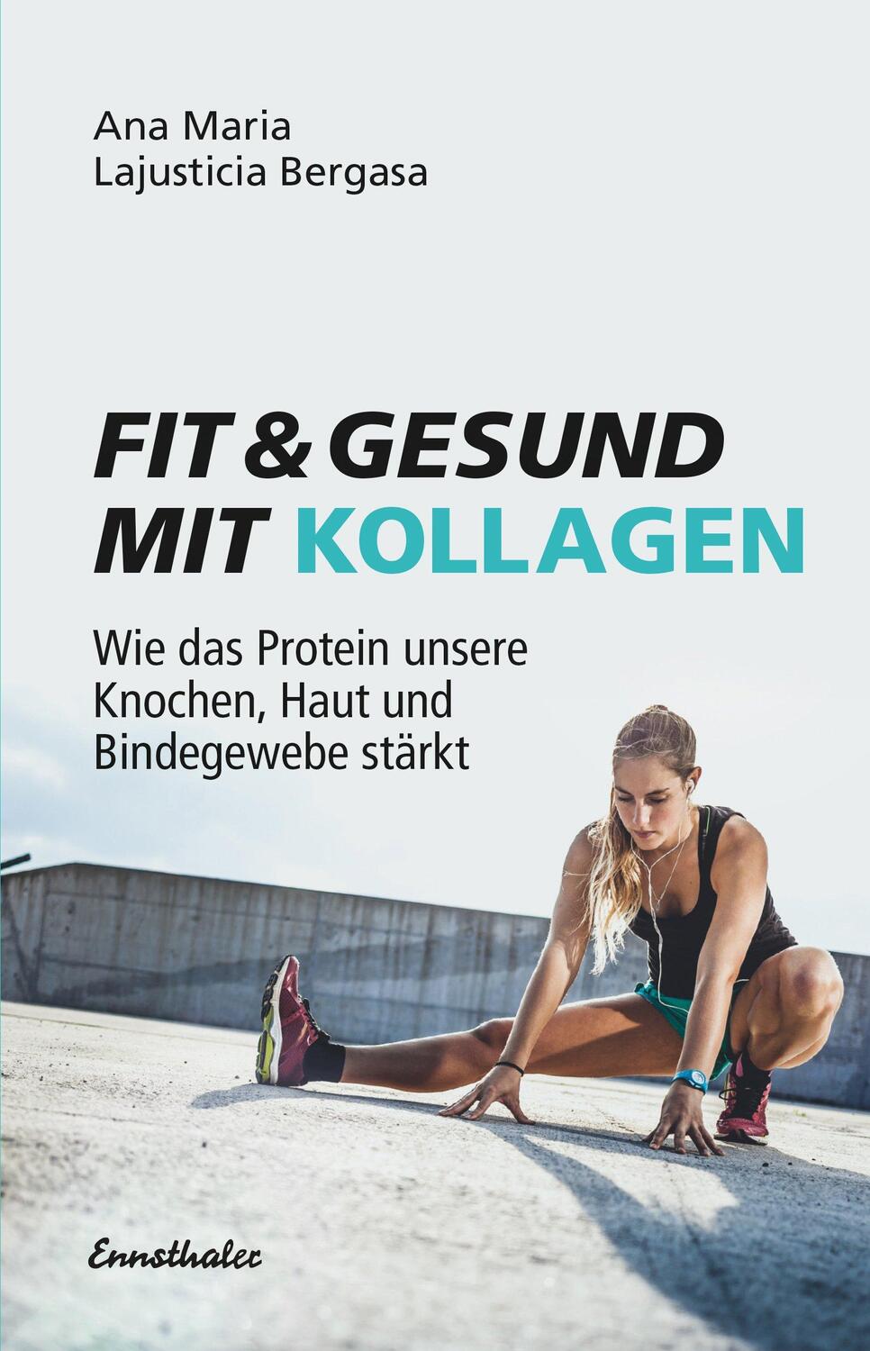 Cover: 9783850689793 | Fit &amp; gesund mit Kollagen | Ana Maria Lajusticia Bergasa | Taschenbuch