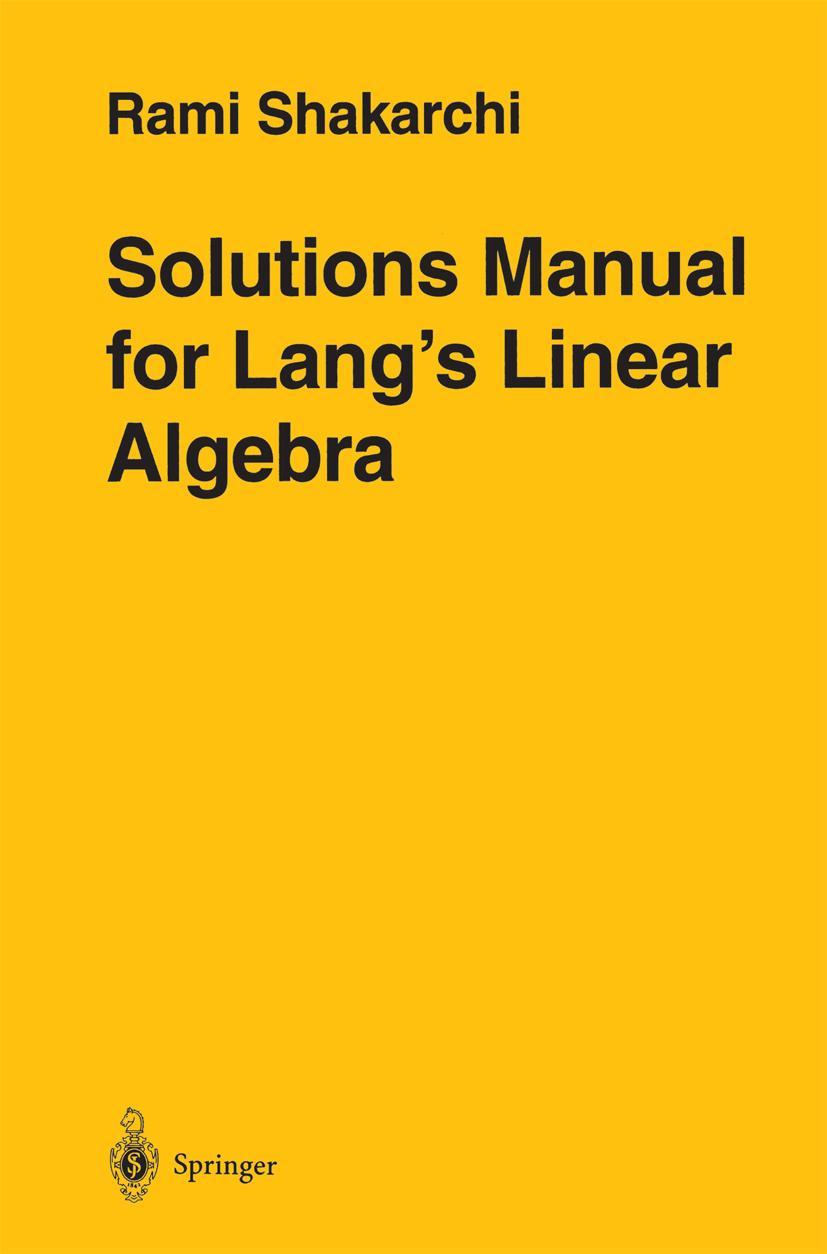 Cover: 9780387947600 | Solutions Manual for Lang's Linear Algebra | Rami Shakarchi | Buch