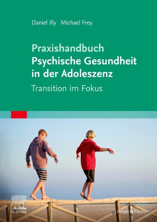 Cover: 9783437213823 | Praxishandbuch Psychische Gesundheit in der Adoleszenz | Daniel Illy