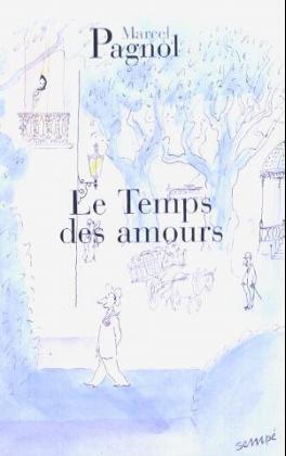 Cover: 9782877065108 | Le Temps Des Amours | Marcel Pagnol | Taschenbuch | Französisch | 2004