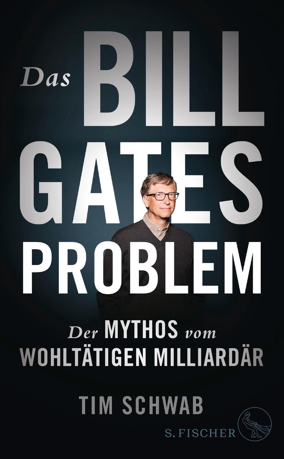 Cover: 9783103971651 | Das Bill-Gates-Problem | Der Mythos vom wohltätigen Milliardär | Buch