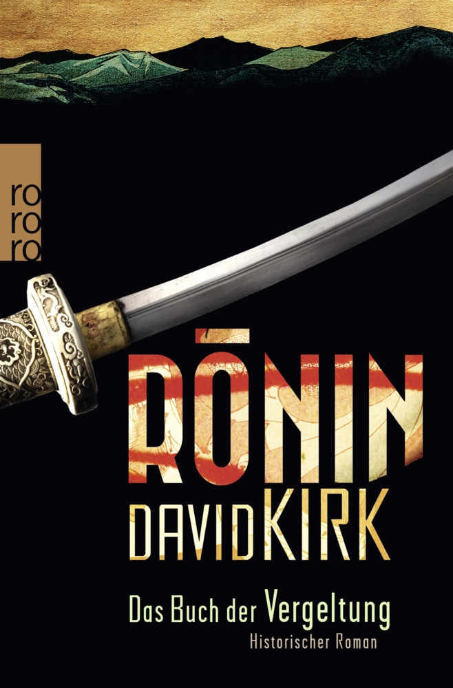 Cover: 9783499266522 | Ronin | Das Buch der Vergeltung. Historischer Roman | David Kirk