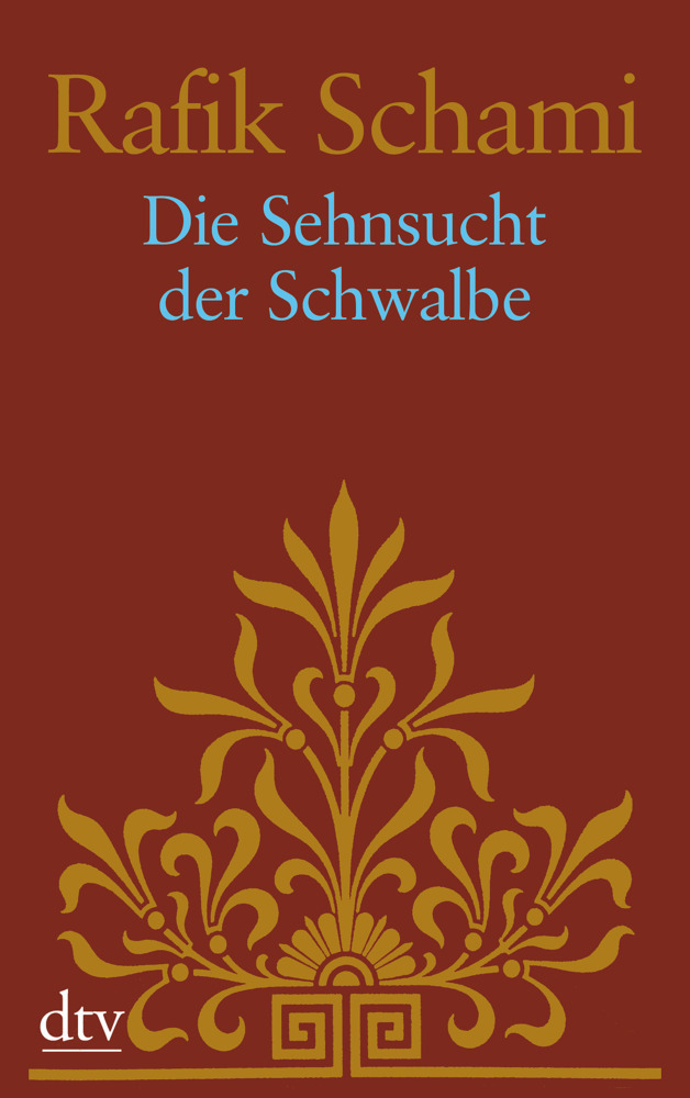 Cover: 9783423210027 | Die Sehnsucht der Schwalbe | Roman | Rafik Schami | Taschenbuch | 2007