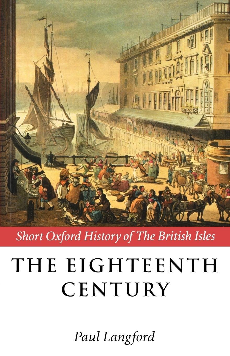 Cover: 9780198731313 | The Eighteenth Century | 1688-1815 | Paul Langford | Taschenbuch