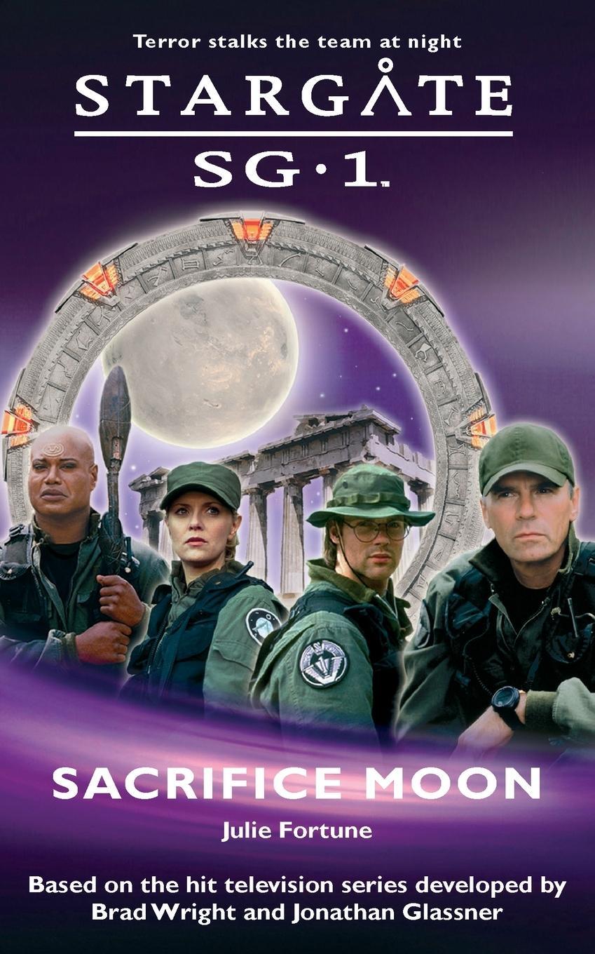 Cover: 9780954734312 | STARGATE SG-1 Sacrifice Moon | Julie Fortune | Taschenbuch | Paperback