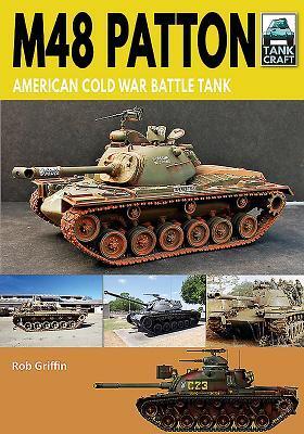 Cover: 9781526757739 | M48 Patton | American Post-war Main Battle Tank | Robert Griffin