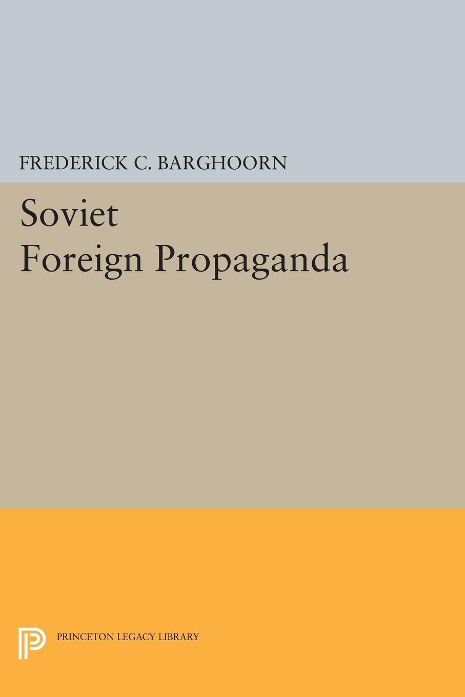 Cover: 9780691625065 | Soviet Foreign Propaganda | Frederich Barghoorn | Taschenbuch | 2015