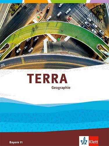 Cover: 9783121047291 | TERRA Geographie 11. Schulbuch Klasse 11 (G9). Ausgabe Bayern...