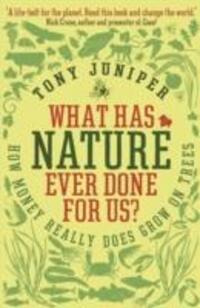 Cover: 9781846685606 | What Has Nature Ever Done For Us? | Tony Juniper | Taschenbuch | 2013