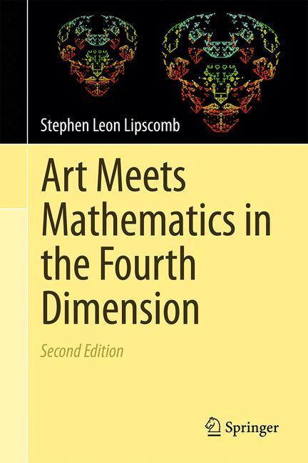Cover: 9783319062532 | Art Meets Mathematics in the Fourth Dimension | Stephen Leon Lipscomb