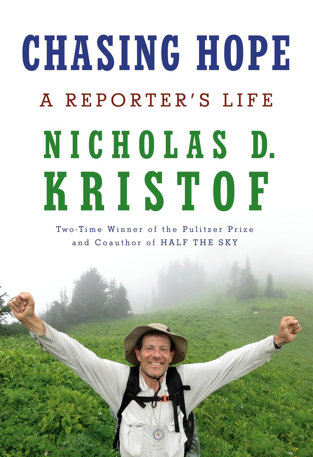 Cover: 9780593536568 | Chasing Hope | A Reporter's Life | Nicholas D Kristof | Buch | 2024