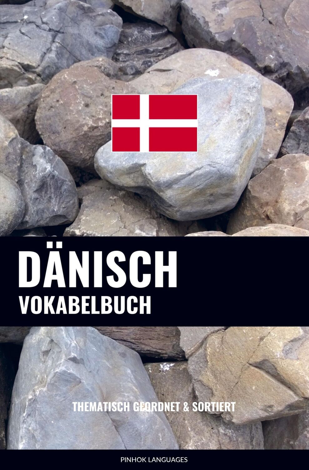 Cover: 9789403629575 | Dänisch Vokabelbuch | Thematisch Gruppiert &amp; Sortiert | Languages