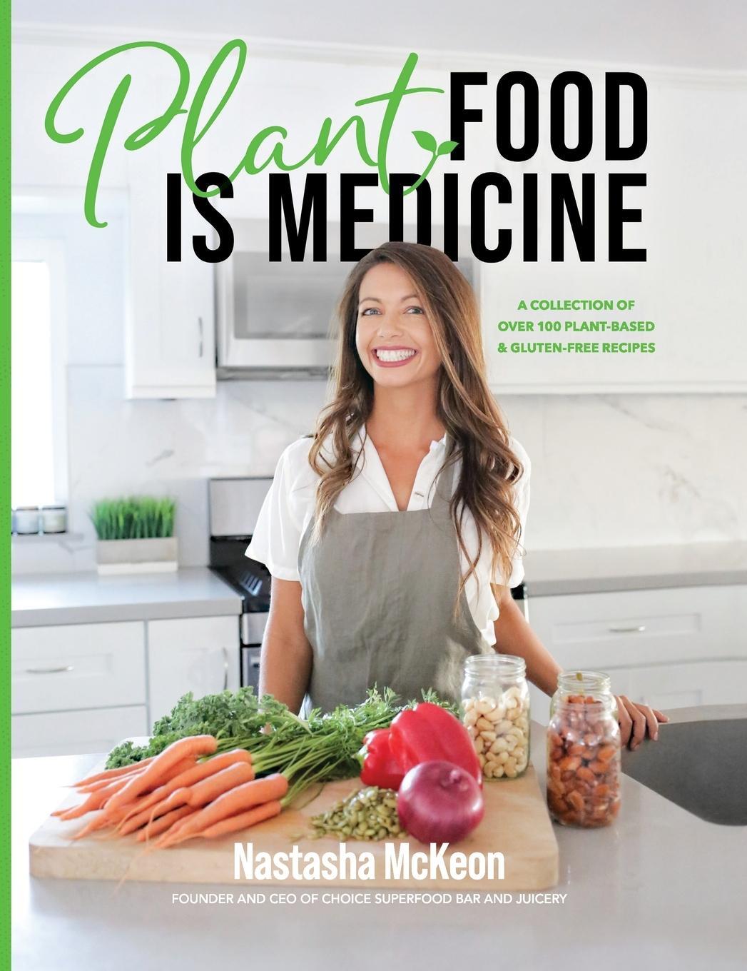 Cover: 9781951503406 | Plant Food is Medicine | Nastasha McKeon | Buch | Englisch | 2021