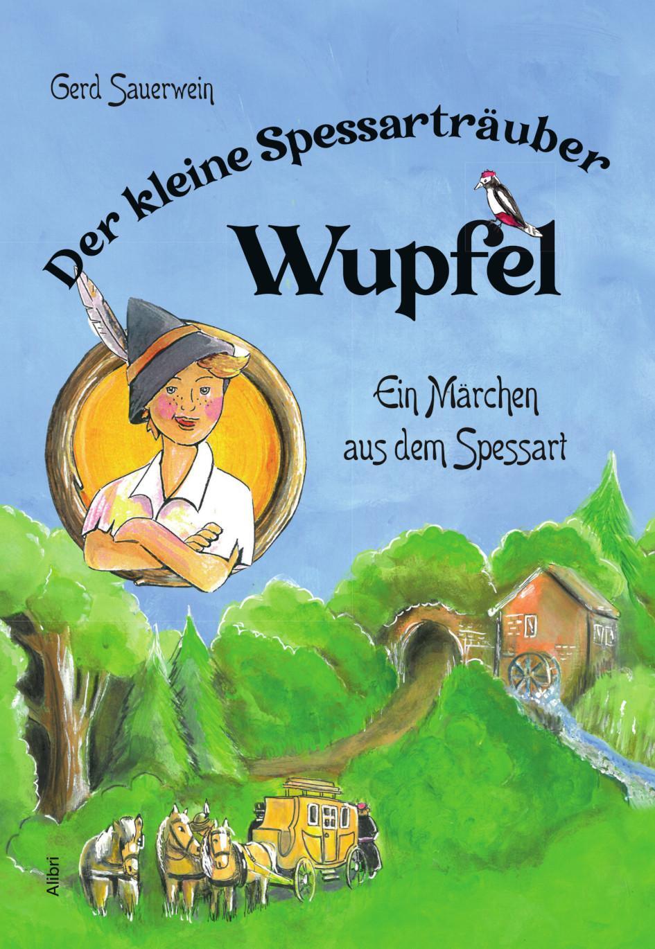 Cover: 9783865693655 | Der kleine Spessarträuber Wupfel | Ein Märchen aus dem Spessart | Buch