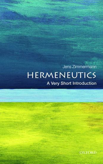 Cover: 9780199685356 | Hermeneutics: A Very Short Introduction | Jens Zimmermann | Buch