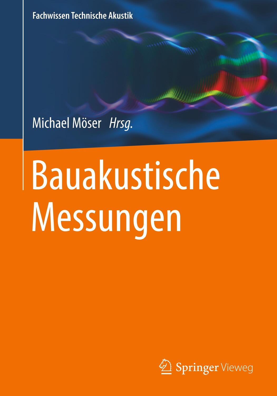 Cover: 9783662577509 | Bauakustische Messungen | Michael Möser | Taschenbuch | Paperback
