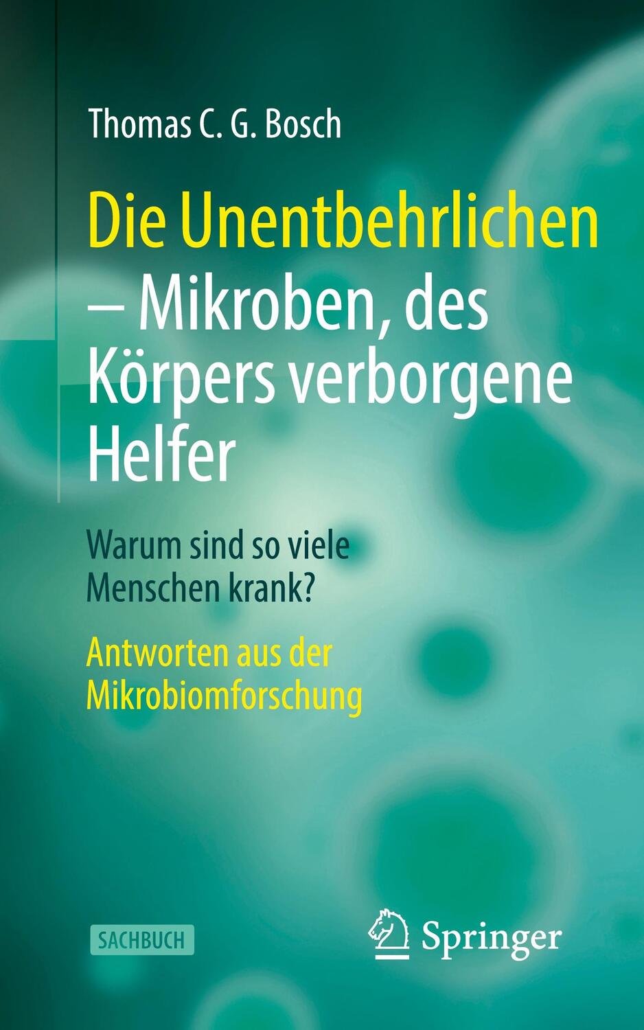 Cover: 9783662650820 | Die Unentbehrlichen - Mikroben, des Körpers verborgene Helfer | Bosch