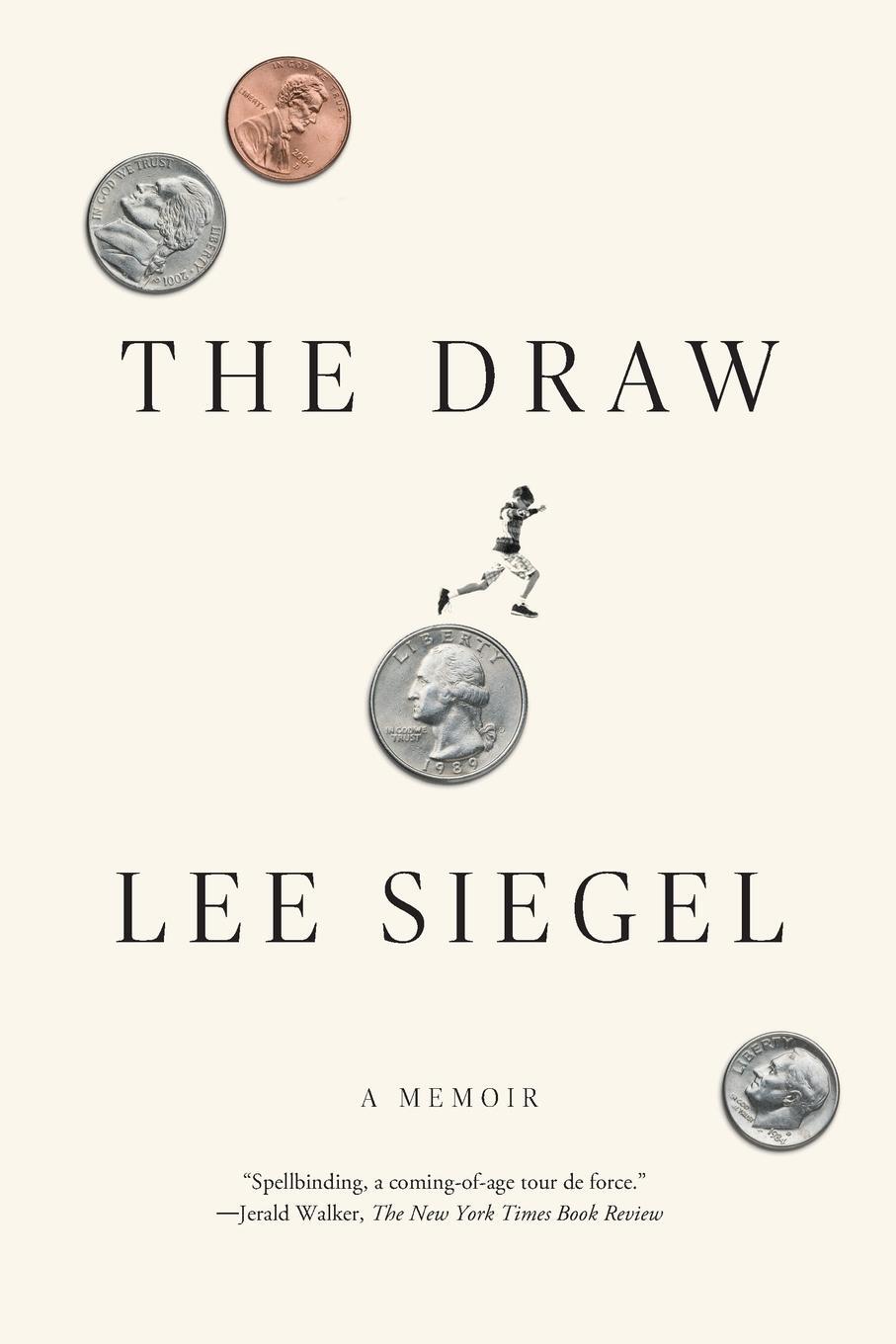 Cover: 9780374537494 | The Draw | A Memoir | Lee Siegel | Taschenbuch | Paperback | Englisch