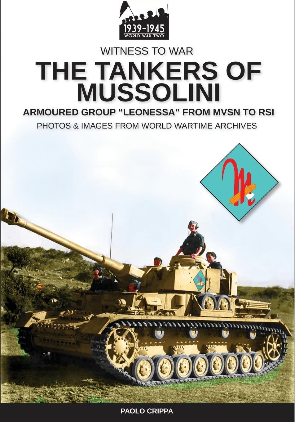 Cover: 9788893274579 | The tankers of Mussolini | Paolo Crippa | Taschenbuch | Witness to War