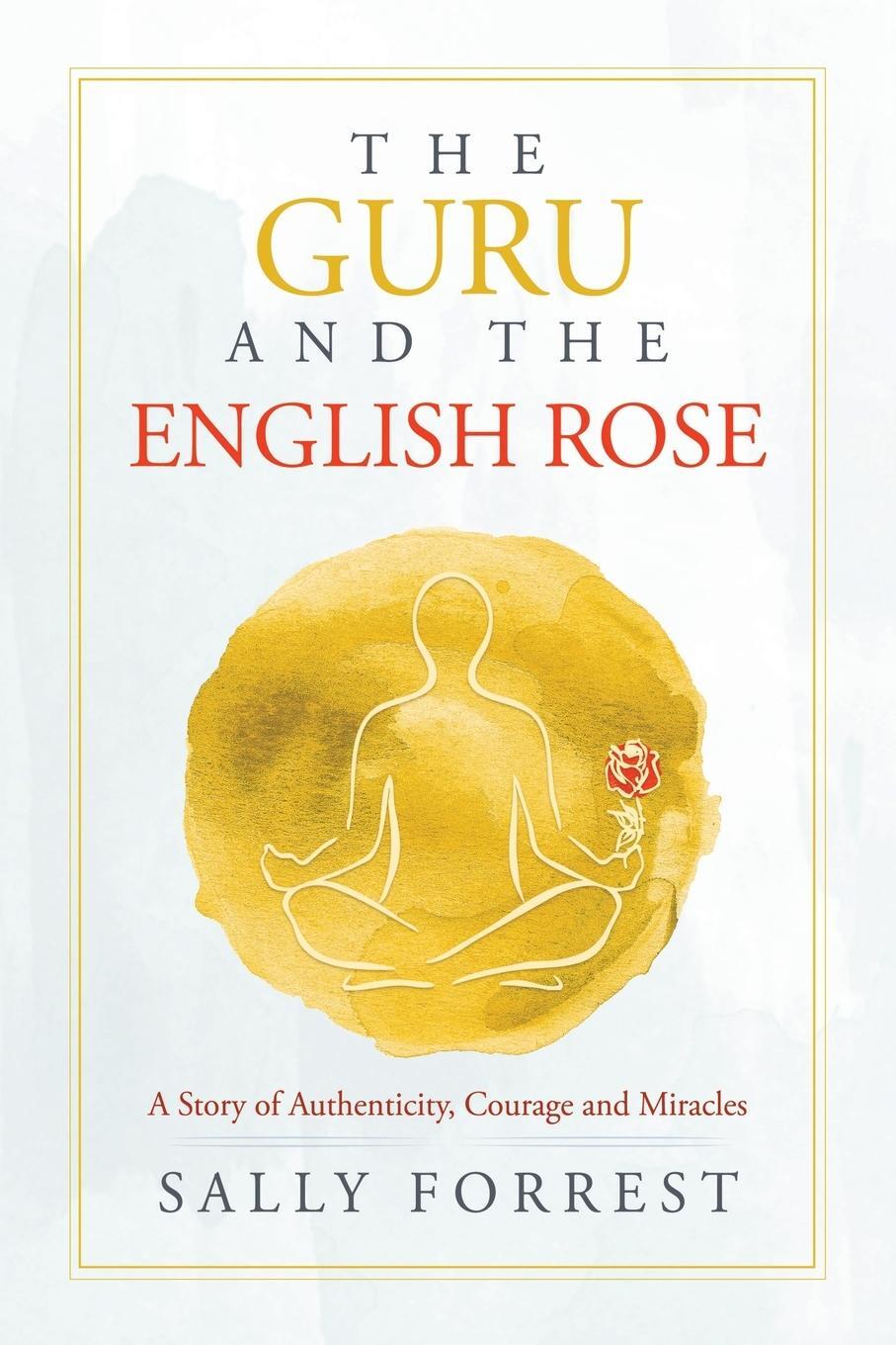 Cover: 9781543766592 | The Guru and the English Rose | Sally Forrest | Taschenbuch | Englisch