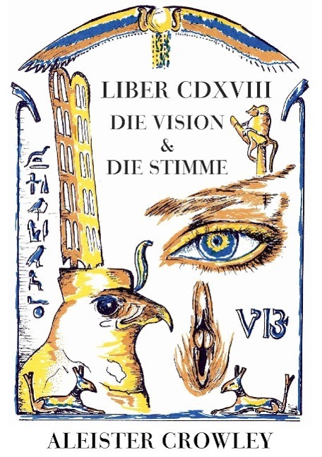 Cover: 9783894230043 | Die Vision und die Stimme | Liber CDXVIII / 418 | Aleister Crowley