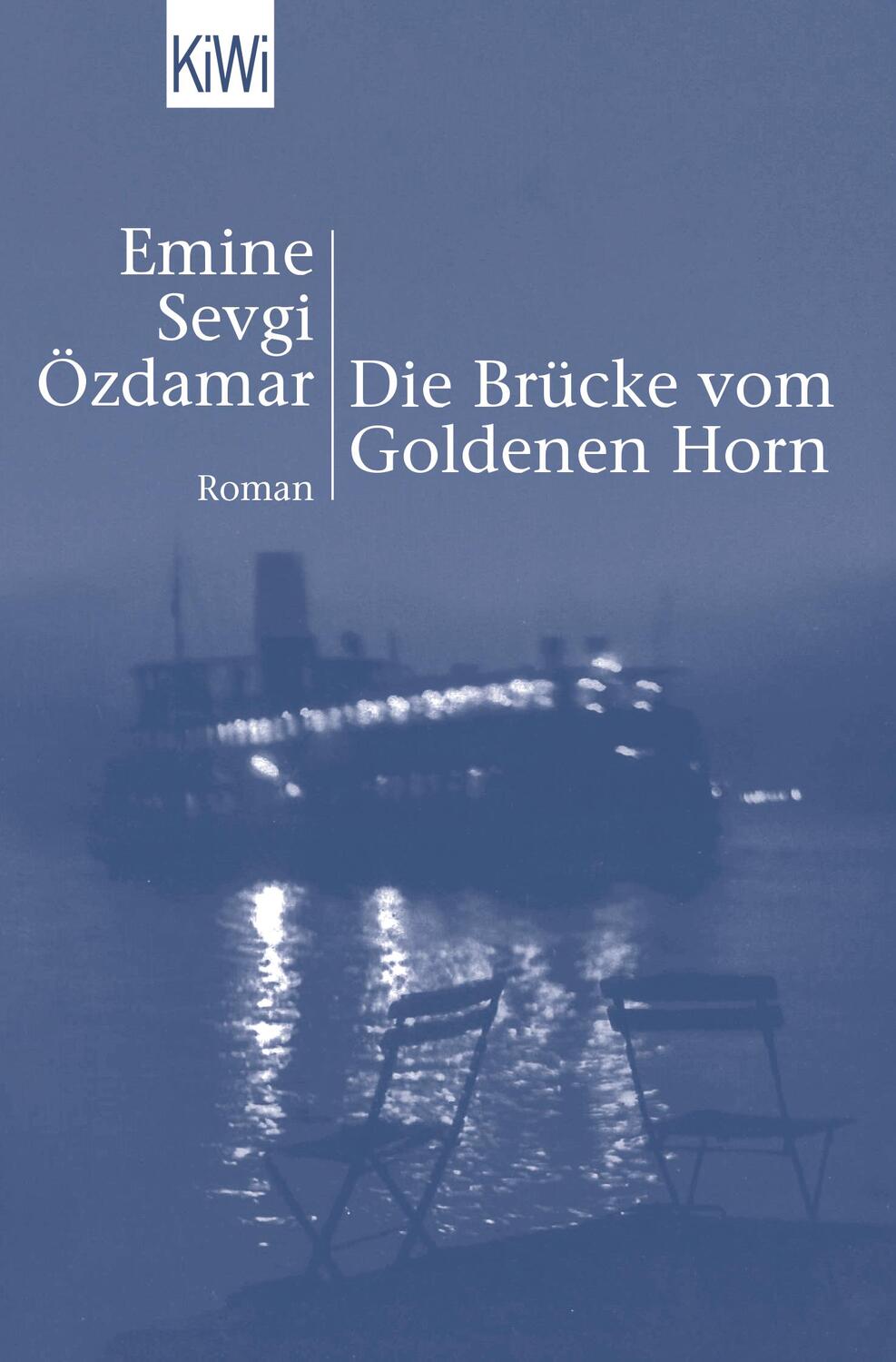 Cover: 9783462031805 | Die Brücke vom Goldenen Horn | Emine Sevgi Özdamar | Taschenbuch
