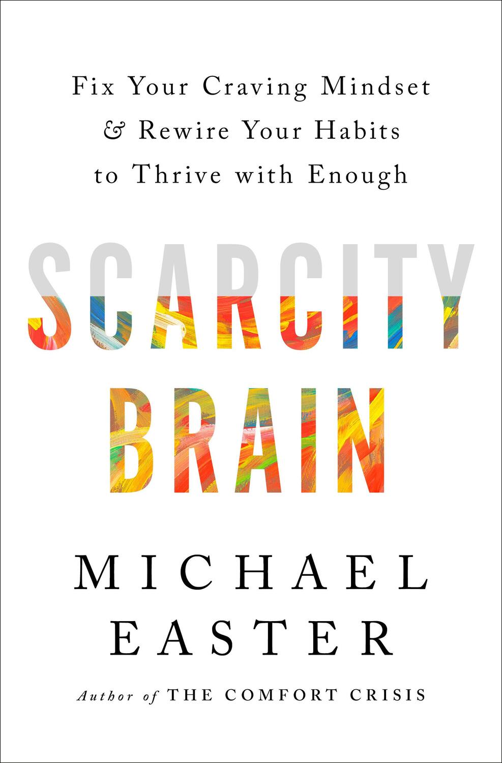 Cover: 9780593236628 | Scarcity Brain | Michael Easter | Buch | Gebunden | Englisch | 2023