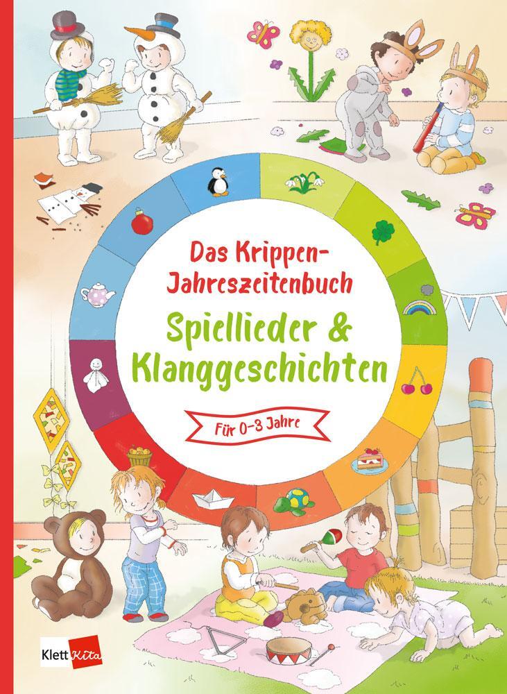 Cover: 9783960461173 | Das Krippen-Jahreszeitenbuch Spiellieder &amp; Klanggeschichten | Buch