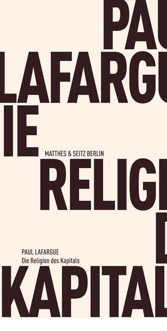 Cover: 9783882217483 | Die Religion des Kapitals | Paul Lafargue | Taschenbuch | Deutsch