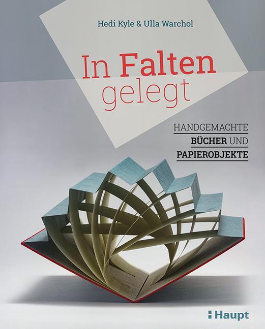 Cover: 9783258601960 | In Falten gelegt | Handgemachte Bücher und Papierobjekte | Buch | 2018