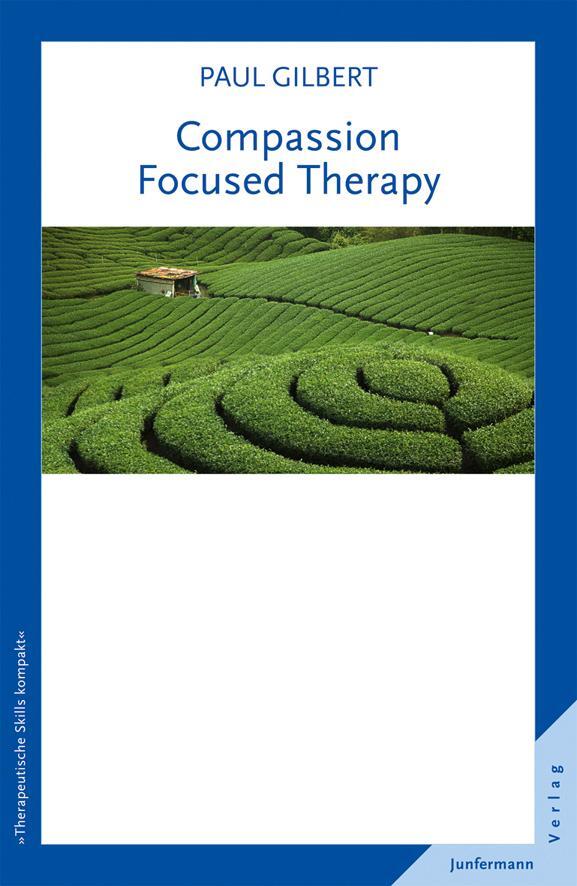 Cover: 9783873878358 | Compassion Focused Therapy | Paul Gilbert | Taschenbuch | Deutsch