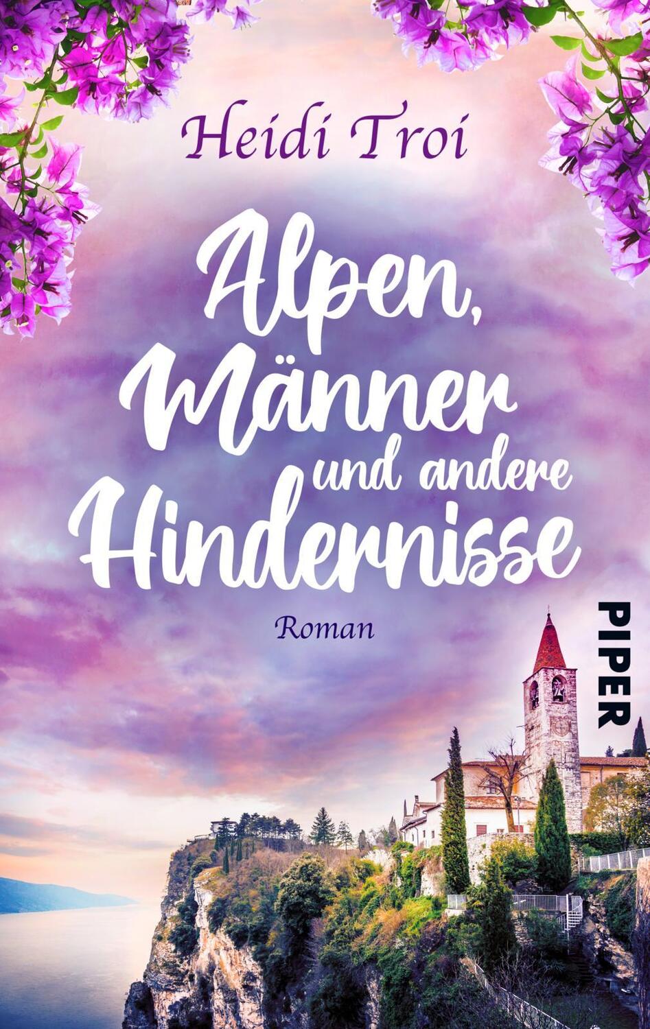 Cover: 9783492505932 | Alpen, Männer und andere Hindernisse | Heidi Troi | Taschenbuch | 2022