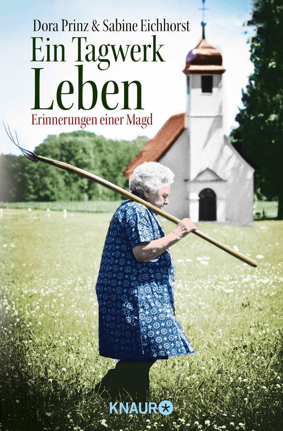 Cover: 9783426782255 | Ein Tagwerk Leben | Erinnerungen einer Magd | Dora Prinz (u. a.)