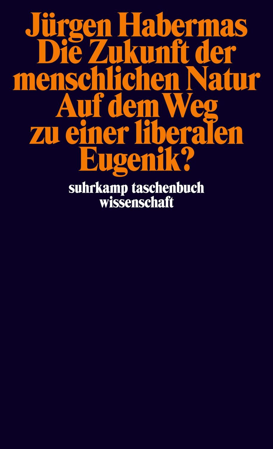 Cover: 9783518293447 | Die Zukunft der menschlichen Natur. Auf dem Weg zu einer liberalen...