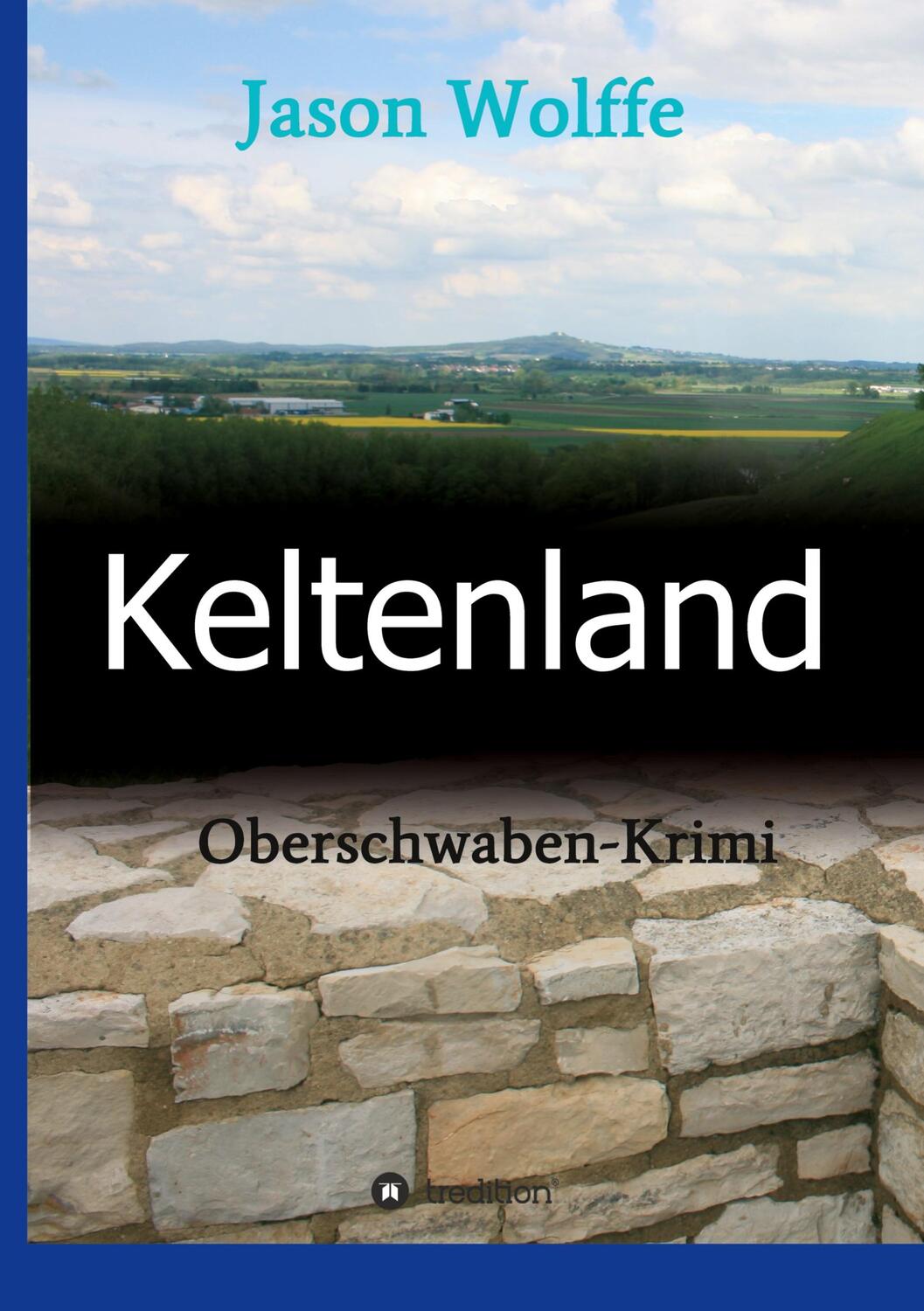 Cover: 9783347003620 | Keltenland | Oberschwaben-Krimi | Jason Wolffe | Buch | tredition