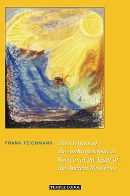 Cover: 9781912230495 | The Origins of the Anthroposophical Society in the Light of the...