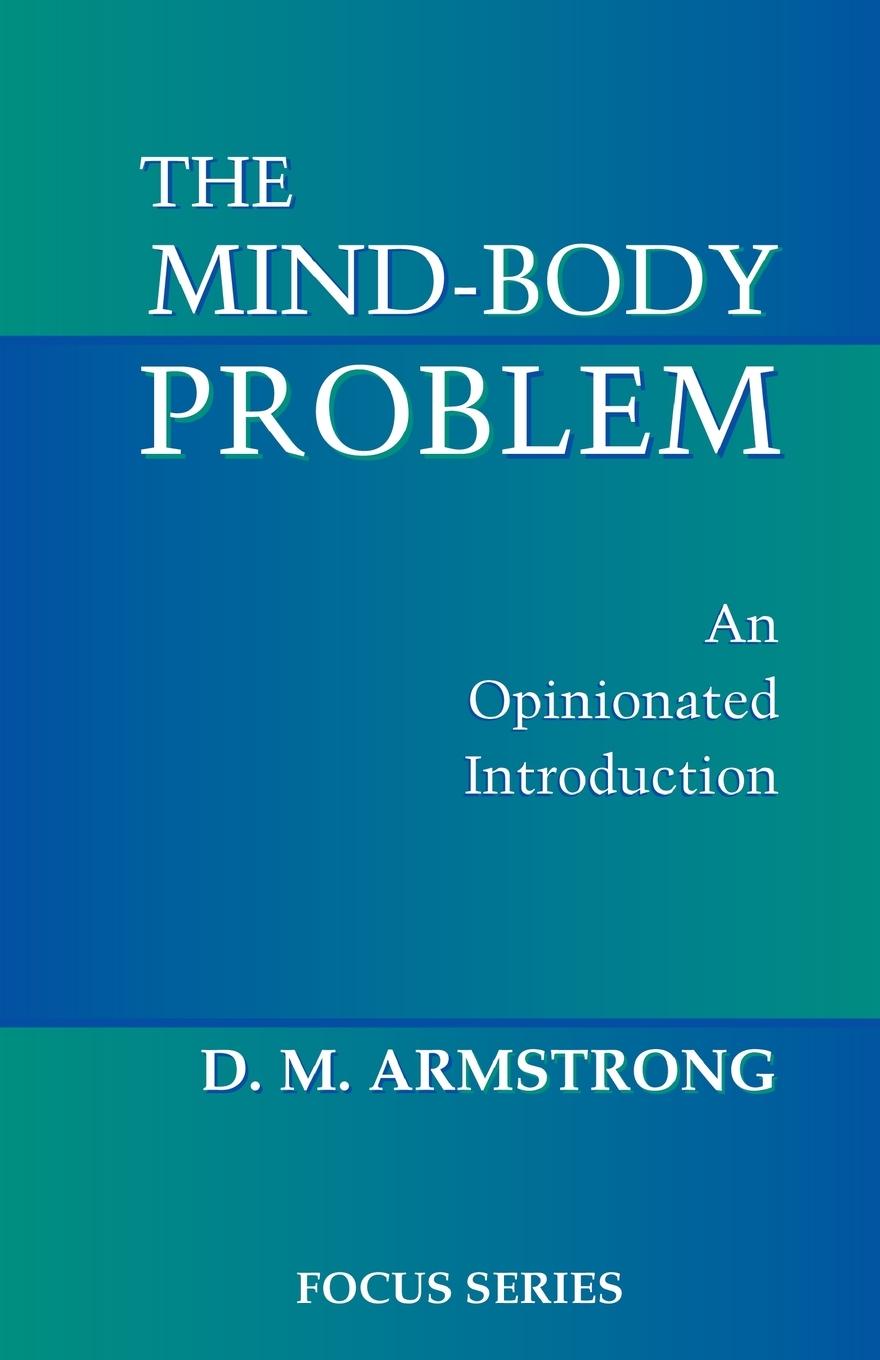 Cover: 9780813390574 | The Mind-body Problem | An Opinionated Introduction | D. M. Armstrong