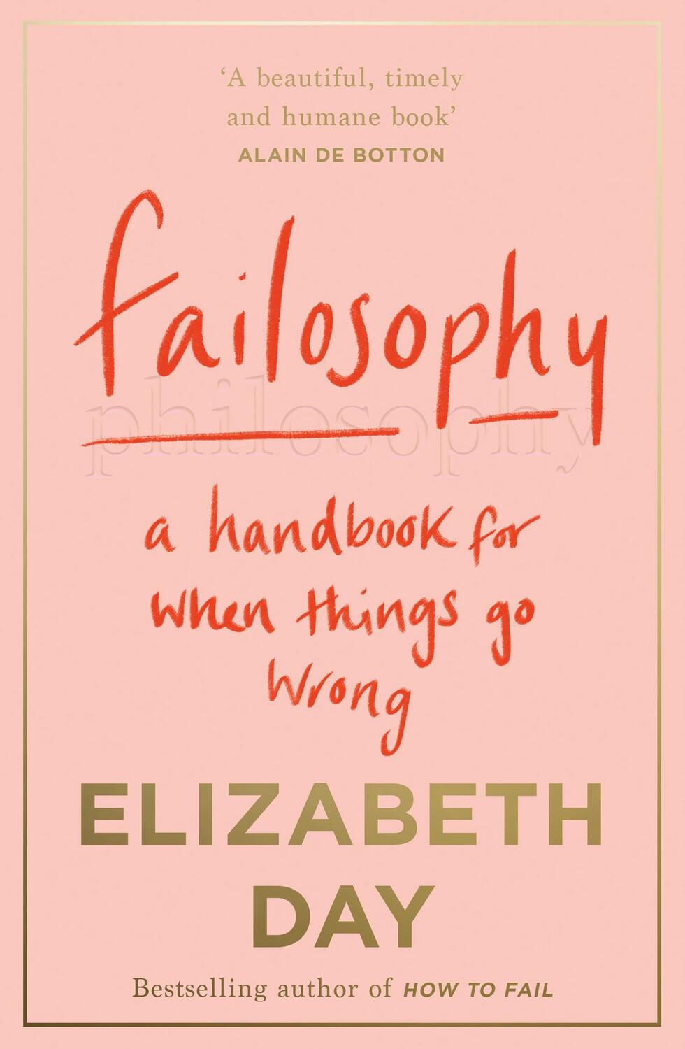 Cover: 9780008420413 | Failosophy | A Handbook for When Things Go Wrong | Elizabeth Day