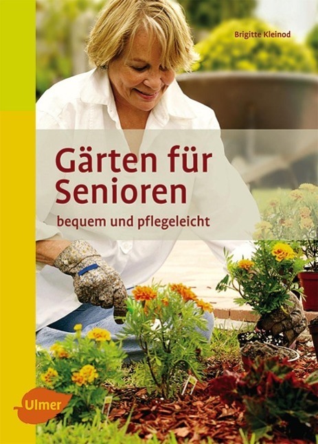 Cover: 9783800176182 | Gärten für Senioren | bequem und pflegeleicht | Brigitte Kleinod