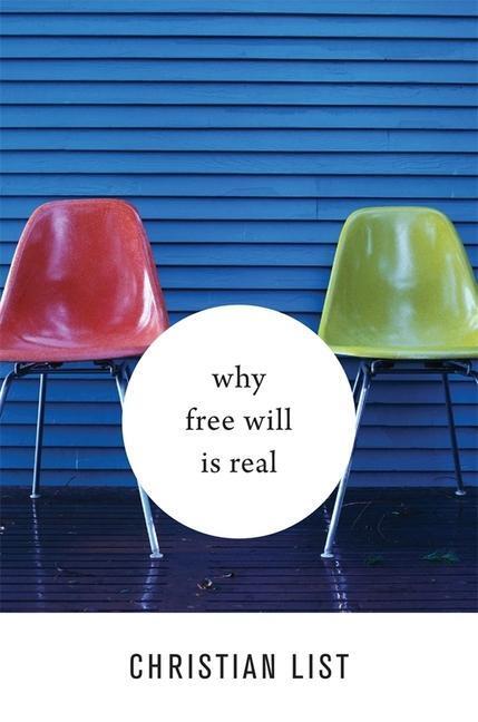 Cover: 9780674979581 | Why Free Will Is Real | Christian List | Buch | Englisch | 2019