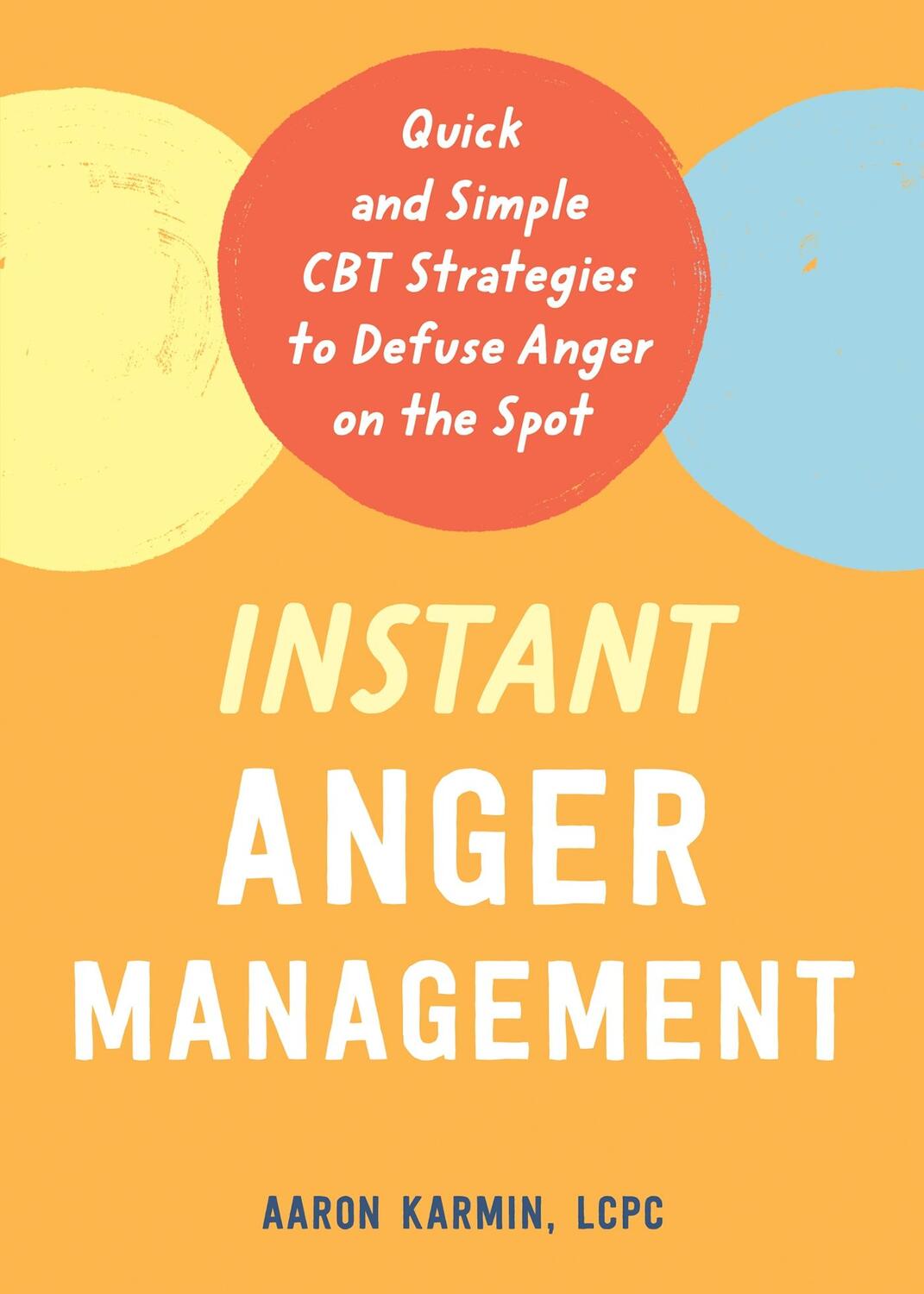 Cover: 9781684038398 | Instant Anger Management | Aaron Karmin | Taschenbuch | Englisch