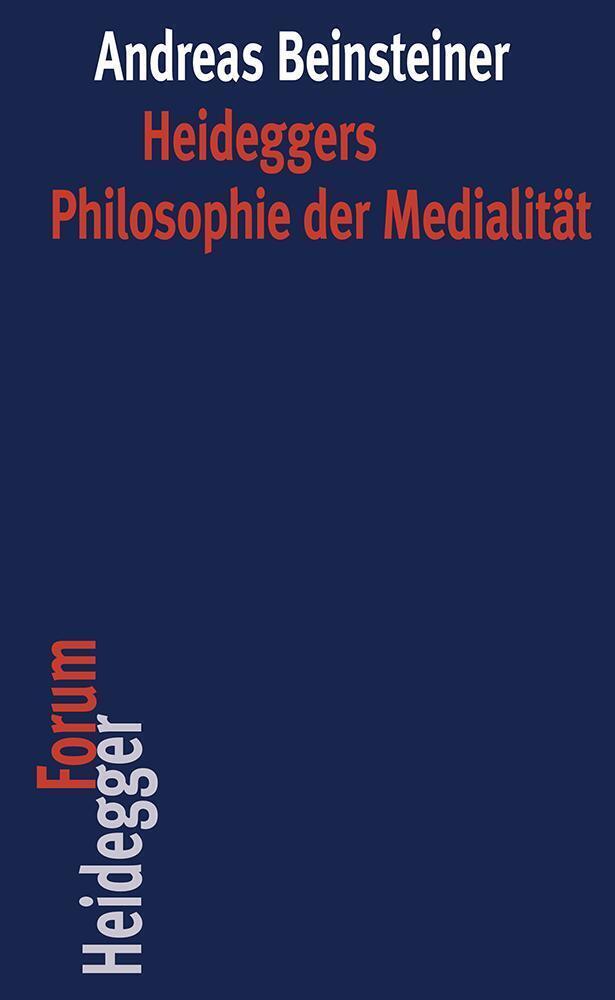 Cover: 9783465045397 | Heideggers Philosophie der Medialität | Andreas Beinsteiner | Buch