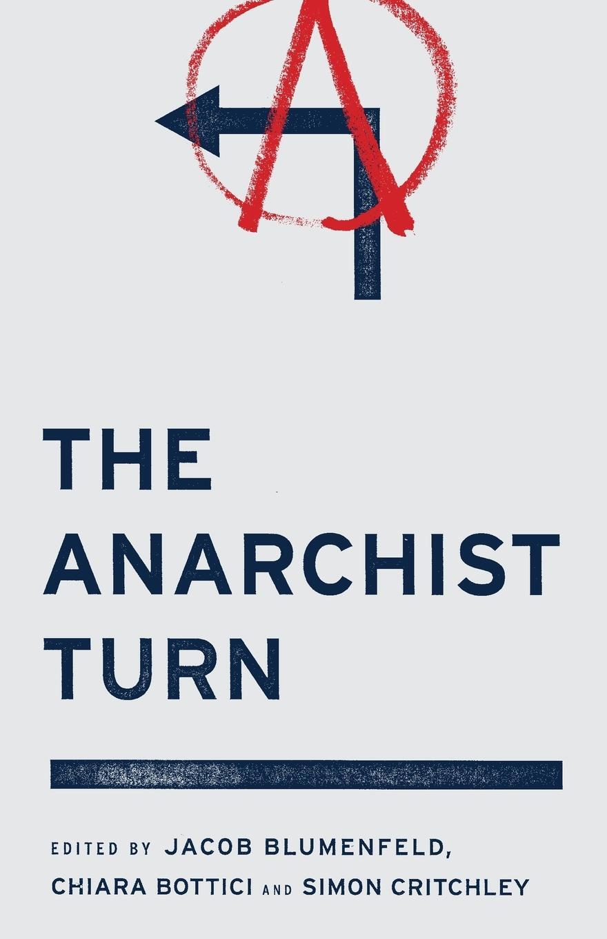 Cover: 9780745333427 | The Anarchist Turn | Simon Critchley | Taschenbuch | Paperback | 2013
