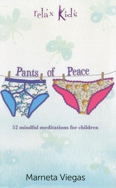 Cover: 9781782791997 | Relax Kids: Pants of Peace - 52 meditation tools for children | Viegas